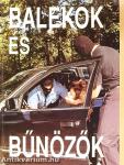 Balekok és bűnözők