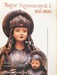 Magyar Nagyasszonyok I.