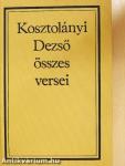 Kosztolányi Dezső összes versei