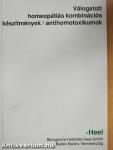 Válogatott homeopátiás kombinációs készítmények/antihomotoxikumok