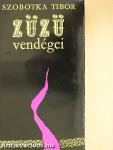 Züzü vendégei
