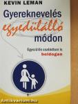 Gyereknevelés egyedülálló módon