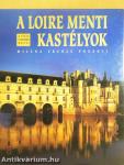 A Loire menti kastélyok