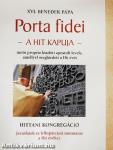 XVI. Benedek pápa Porta fidei motu proprio kiadott apostoli levele, amellyel meghirdeti a Hit évét