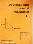 Így oldunk meg kémiai feladatokat I.