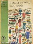 Gurulj, gurulj, mogyoró!