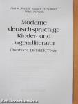 Moderne deutschsprachige Kinder- und Jugendliteratur