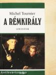 A Rémkirály