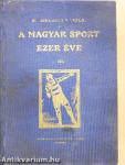 A magyar sport ezer éve III. (töredék)