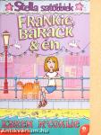 Frankie, Barack & én