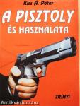 A pisztoly és használata