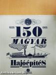 A magyar hajóépítés 150 éve
