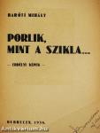 Porlik, mint a szikla...