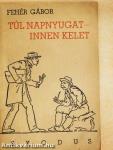 Túl napnyugat - innen Kelet