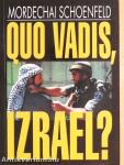 Quo vadis, Izrael?