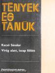 Virág alatt, iszap fölött/Fogy a virág, gyűl az iszap/Nehéz szagú iszap fölött