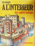 Regardons á l'intérieur des constructions