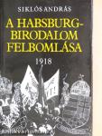 A Habsburg-birodalom felbomlása 1918
