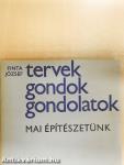 Tervek, gondok, gondolatok