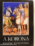 A korona kilenc évszázada