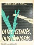Oltás, szemzés, dugványozás