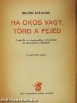 Ha okos vagy, törd a fejed