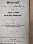 Grammatik Der Neuhochdeutschen Sprache Nach Jacob Grimms Deutscher Grammatik I/1-2. (gótbetűs)