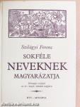 Sokféle neveknek magyarázatja