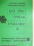 Do You Speak English? II.