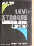 Lévi-Strauss, strukturalizmus, szemiotika