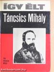 Így élt Táncsics Mihály