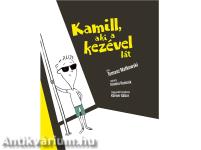 Kamil, aki a kezével lát