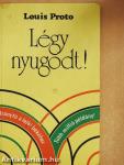 Légy nyugodt!