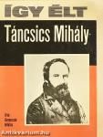 Így élt Táncsics Mihály