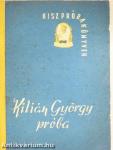 Kilián György próba