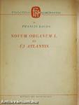 Novum organum I. és Új Atlantis