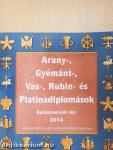 Arany-, Gyémánt-, Vas-, Rubin- és Platinadiplomások 2014