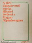 A pártalapszervezeti munka időszerű kérdései a Magyar Néphadseregben