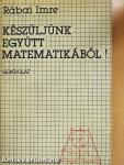 Készüljünk együtt matematikából!