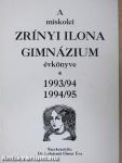 A miskolci Zrínyi Ilona Gimnázium évkönyve 1993/94-1994/95