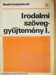 Irodalmi szöveggyűjtemény I.