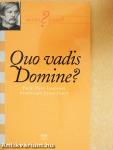 Quo vadis Domine?