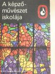 A képzőművészet iskolája I.