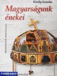 Magyarságunk énekei