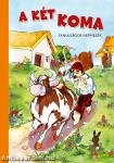 A két koma - Tanulságos népmesék (átdolgozott kiadás, új borító)