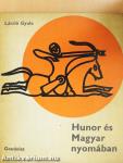 Hunor és Magyar nyomában
