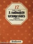 A radioaktív szennyeződés megjelenése biológiai környezetünkben