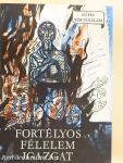 Fortélyos félelem igazgat