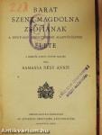 Barat Szent Magdolna Zsófiának a Szent-sziv szerzetesrend alapítónőjének élete