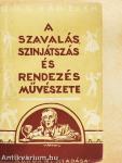 A szavalás, szinjátszás és rendezés művészete